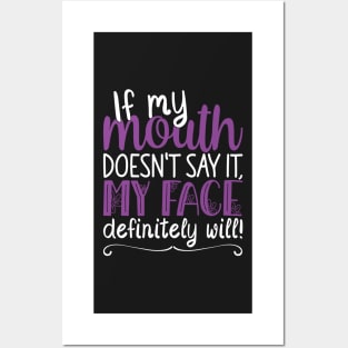 If My Mouth Doesnt Say It | White and Purple Text Womens Funny Posters and Art